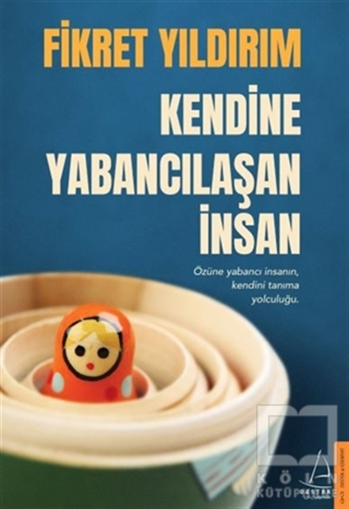 Fikret YıldırımTürkçe RomanlarKendine Yabancılaşan İnsan