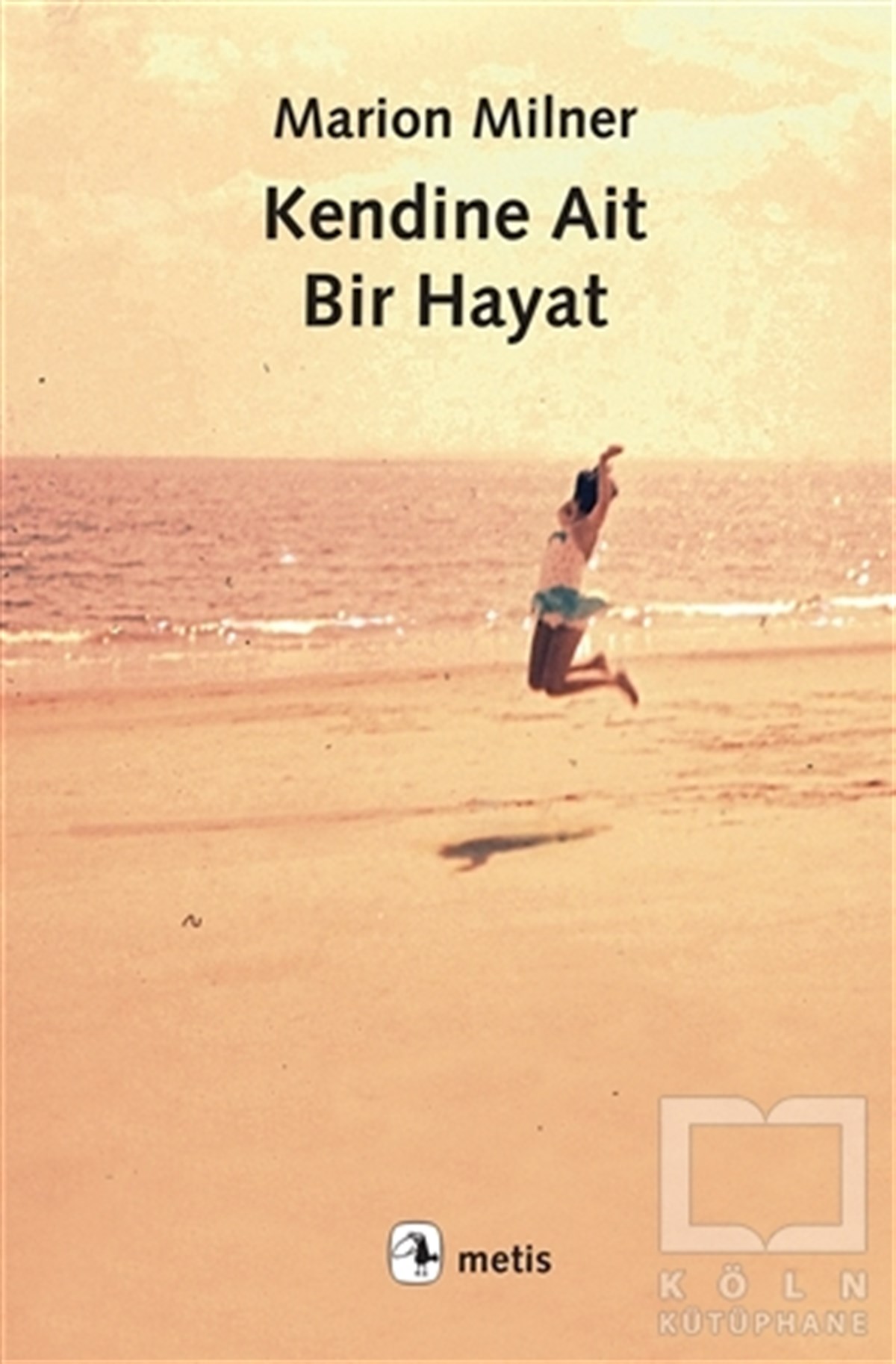 Marion MilnerGenel PsikolojiKendine Ait Bir Hayat