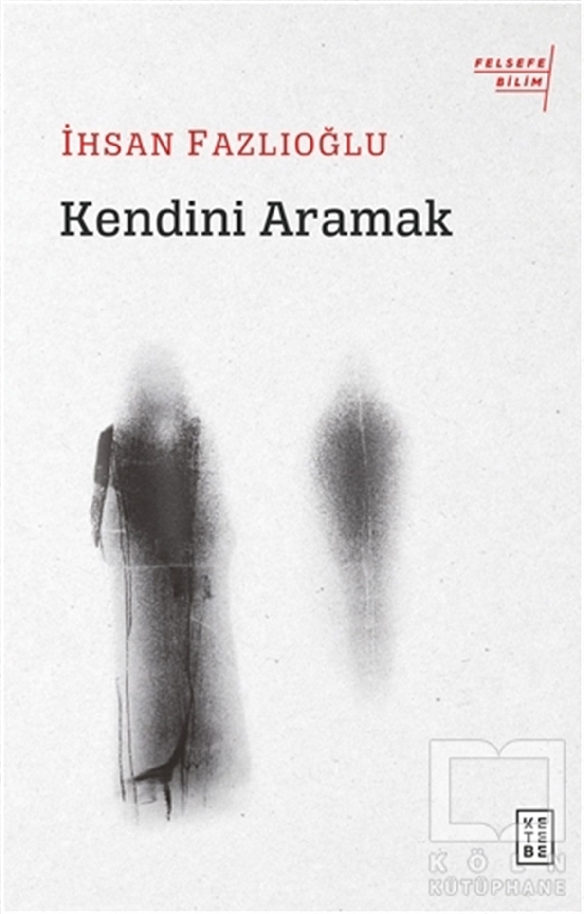 İhsan FazlıoğluDüşünce KitaplarıKendini Aramak
