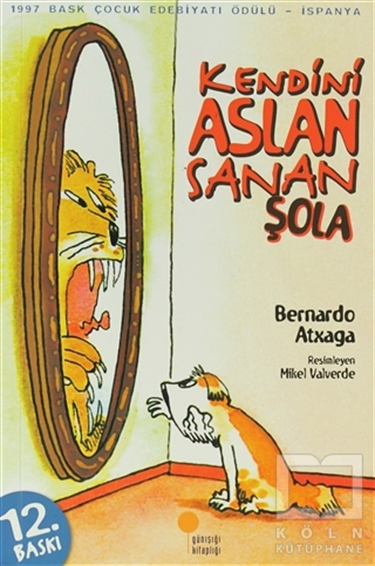 Bernardo Atxagaİspanyol EdebiyatıKendini Aslan Sanan Şola