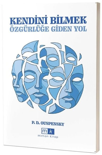 P. D. OuspenskyKişisel Gelişim KitaplarıKendini Bilmek - Özgürlüğe Giden Yol