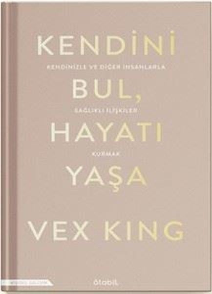 Vex KingKişisel Gelişim KitaplarıKendini Bul Hayatı Yaşa