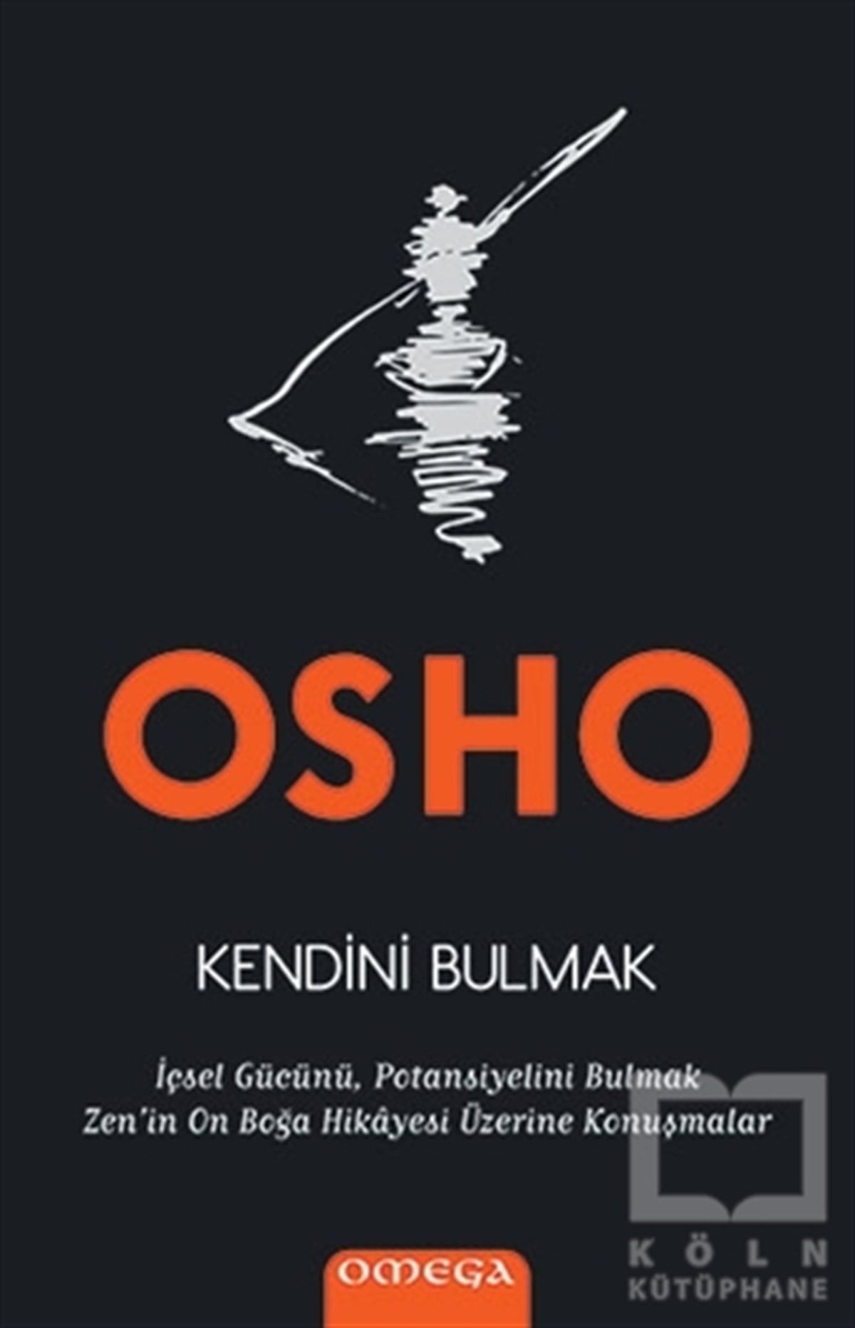 Osho (Bhagwan Shree Rajneesh)Kişisel GelişimKendini Bulmak