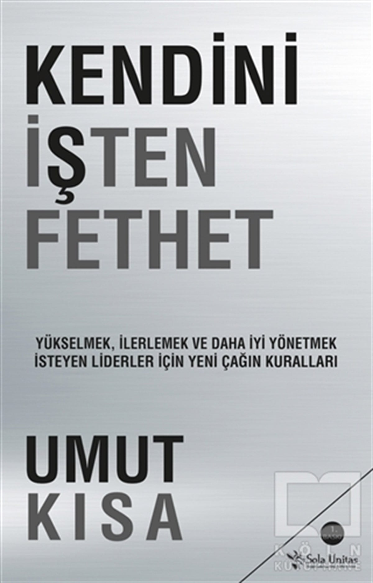 Umut KısaDiğerKendini İşten Fethet