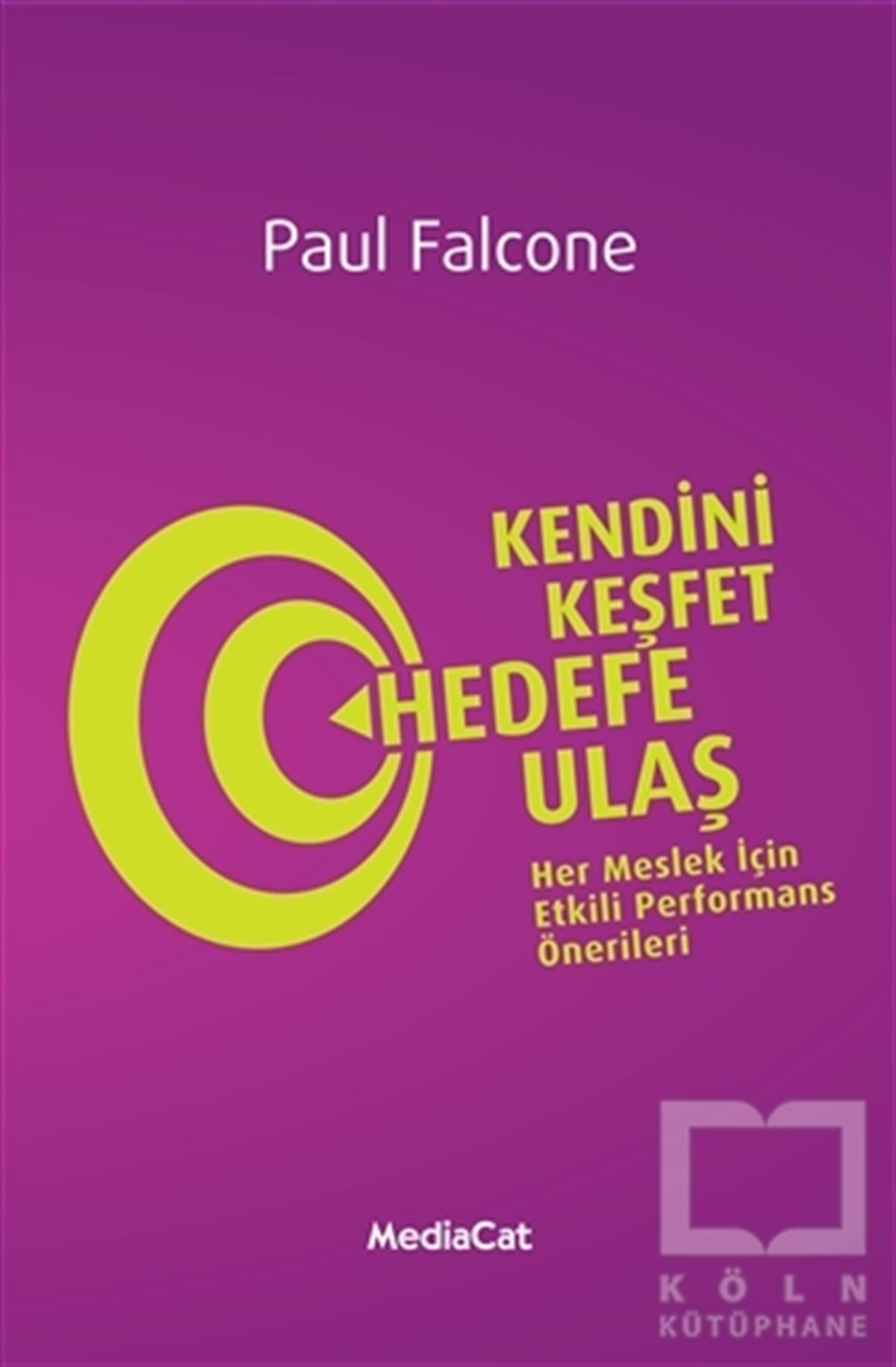 Paul FalconeKişisel GelişimKendini Keşfet Hedefe Ulaş