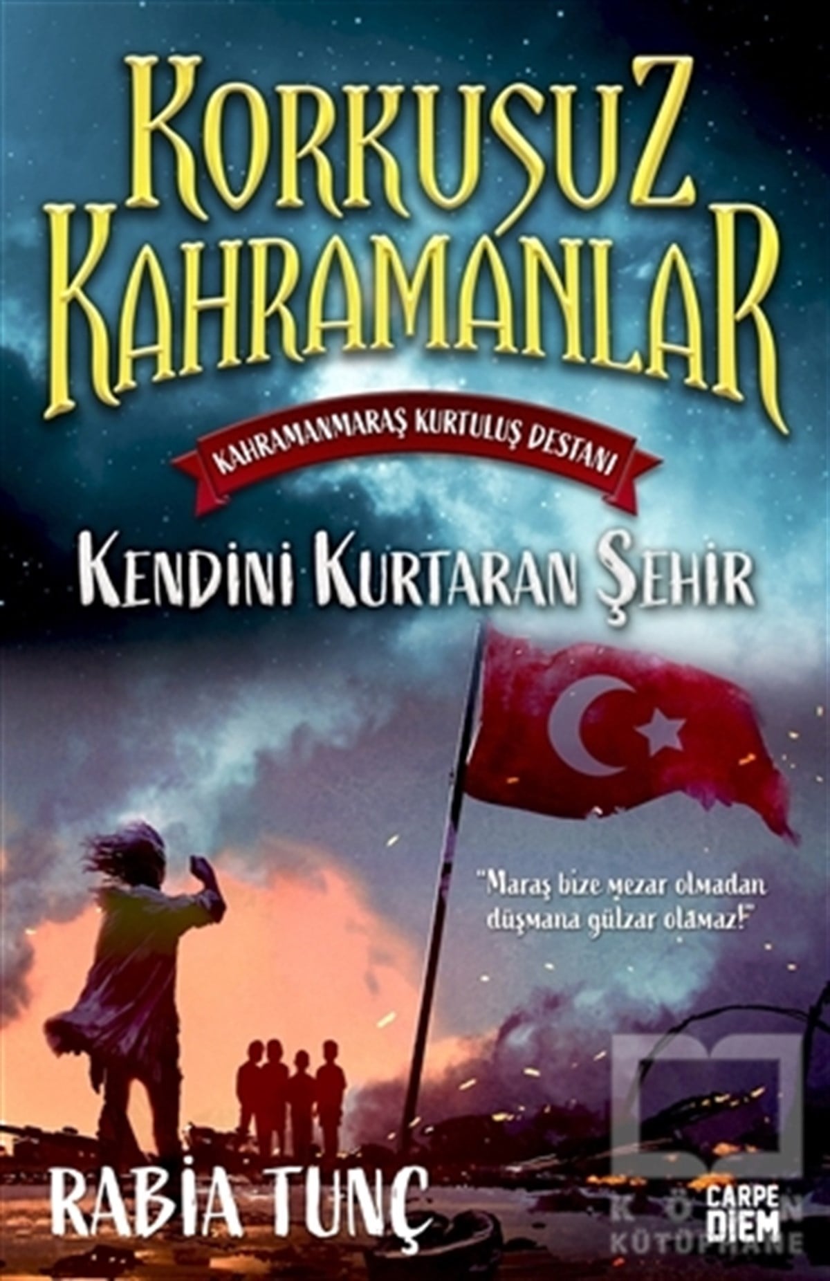 Rabia TunçÇocuk RomanlarıKendini Kurtaran Şehir - Korkusuz Kahramanlar