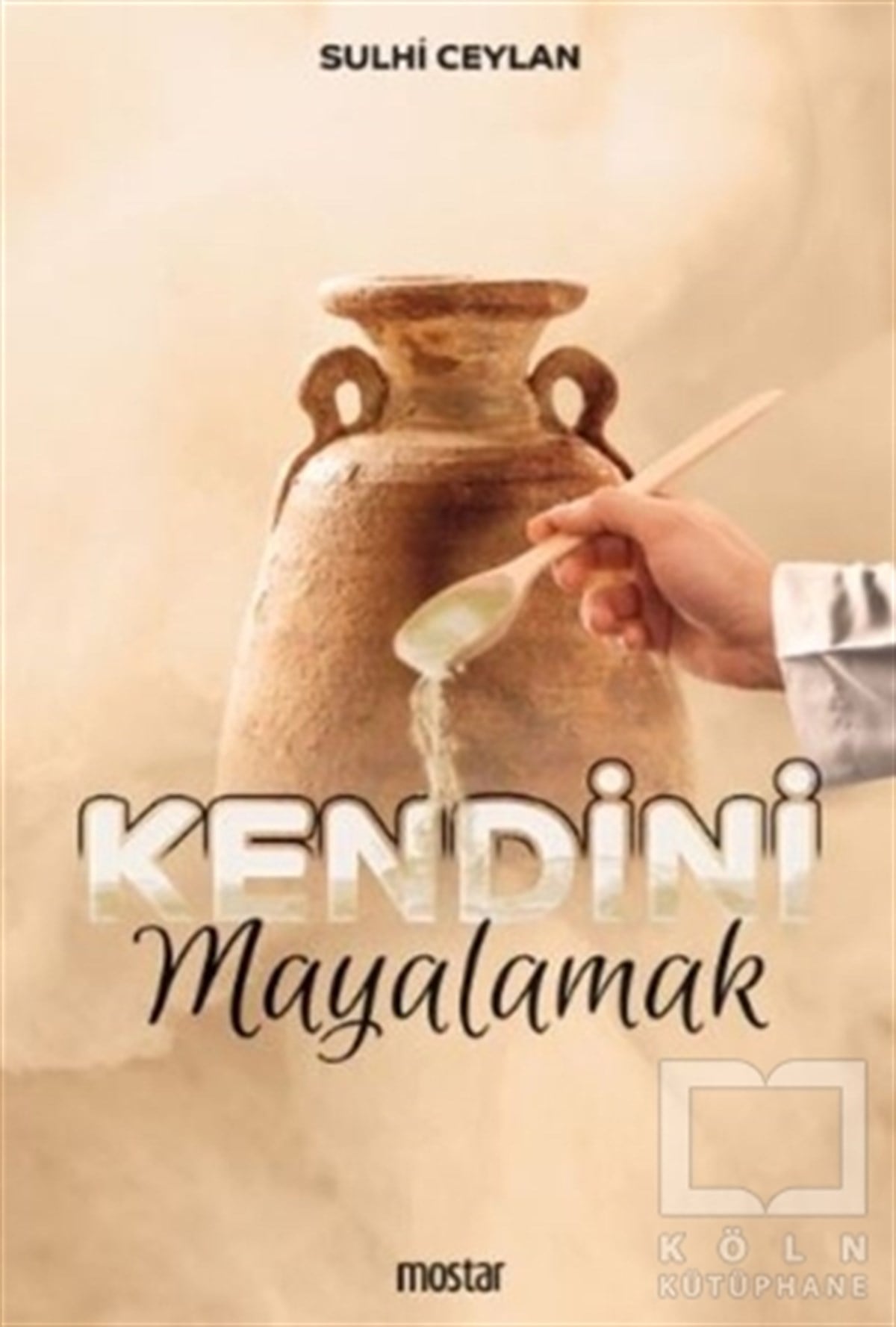 Sulhi CeylanTürk Edebiyatı KitaplarıKendini Mayalamak