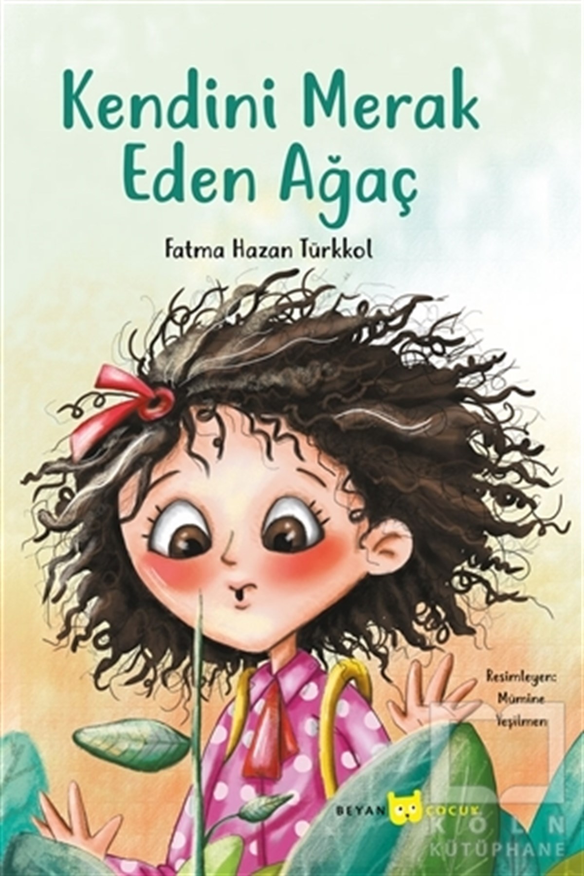Fatma Hazan TürkkolHikayelerKendini Merak Eden Ağaç
