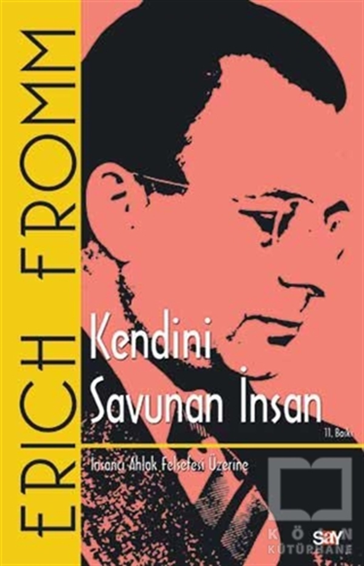 Erich FrommGenel PsikolojiKendini Savunan İnsan