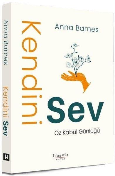 Anna BarnesKişisel Gelişim KitaplarıKendini Sev - Öz Kabul Günlüğü