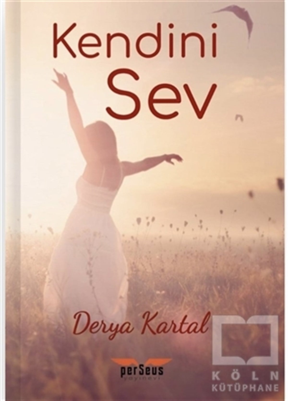 Derya KartalKişisel GelişimKendini Sev
