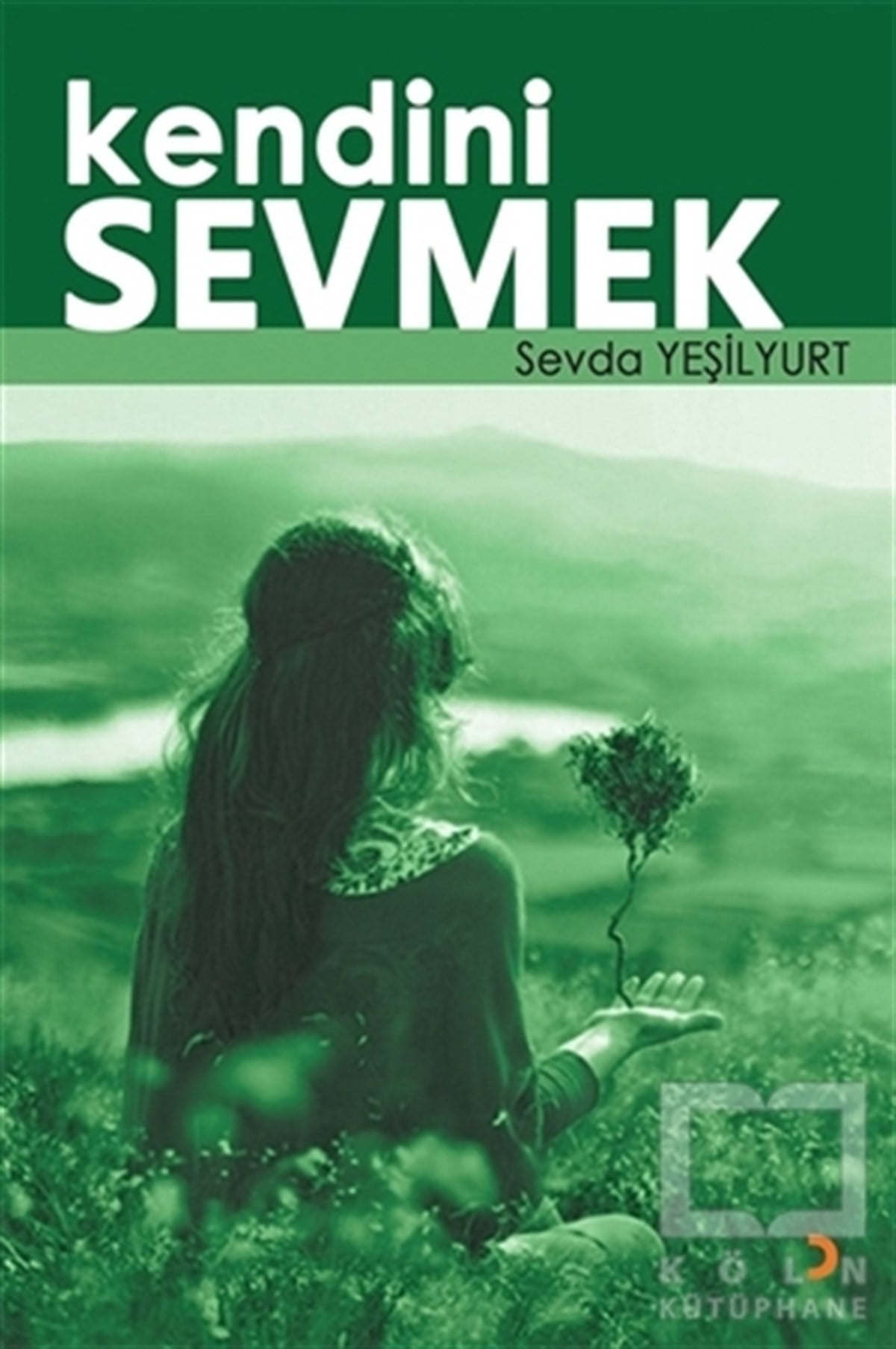 Sevda YeşilyurtKişisel Gelişim KitaplarıKendini Sevmek