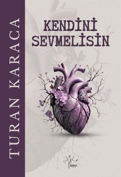 Turan KaracaKişisel Gelişim KitaplarıKendini Sevmelisin