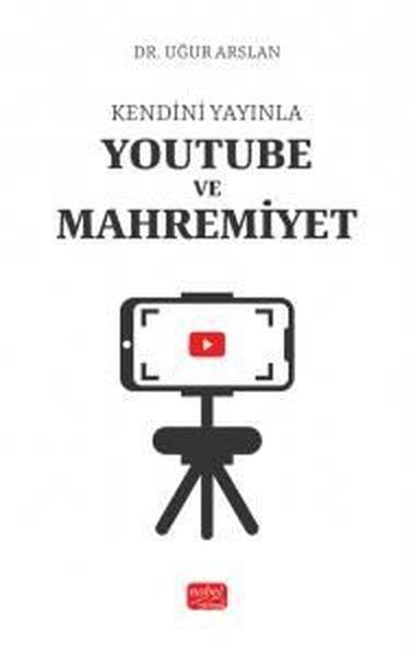 Uğur ArslanMedyaKendini Yayınla - Youtube ve Mahremiyet