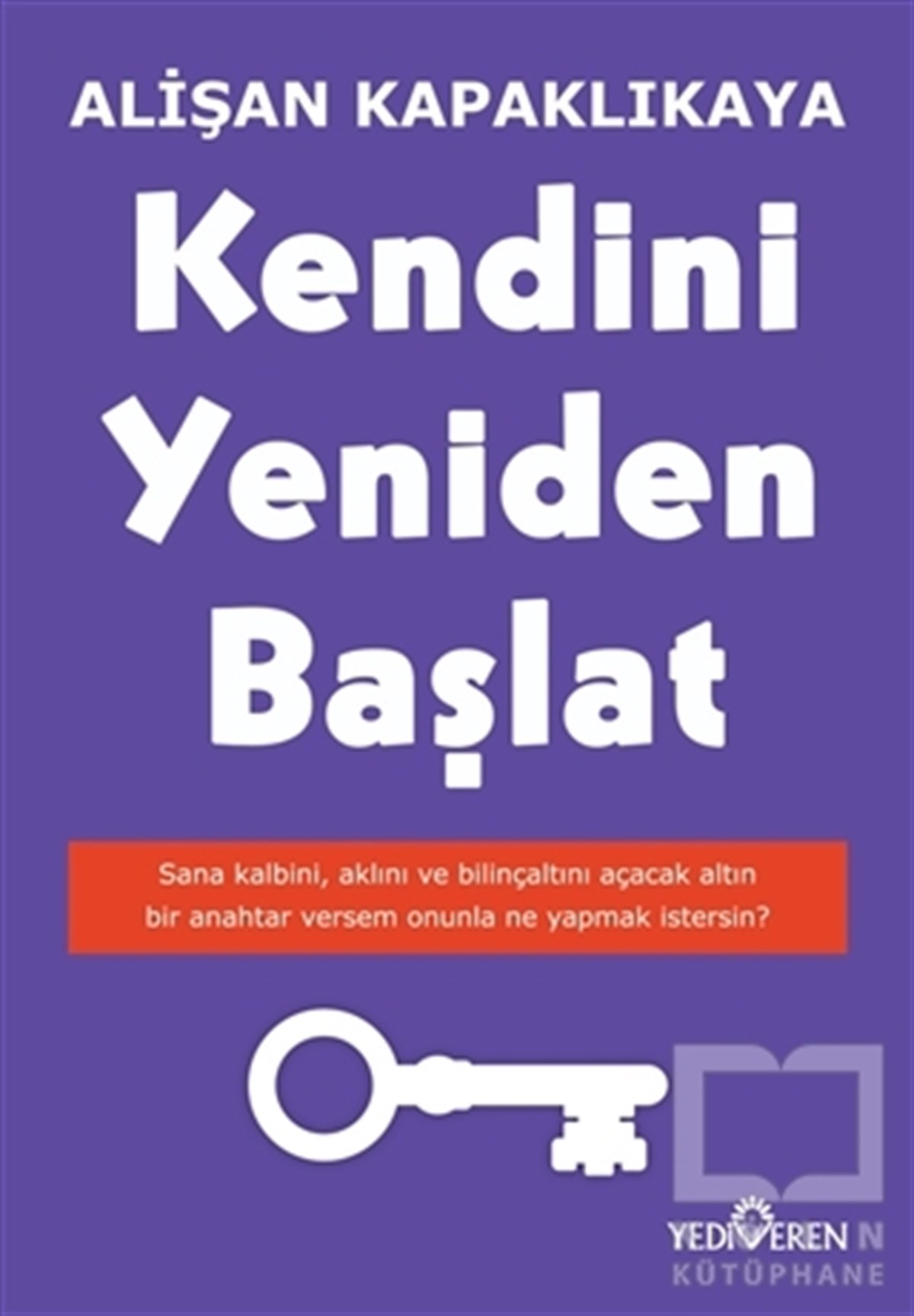 Alişan KapaklıkayaKişisel Gelişim KitaplarıKendini Yeniden Başlat