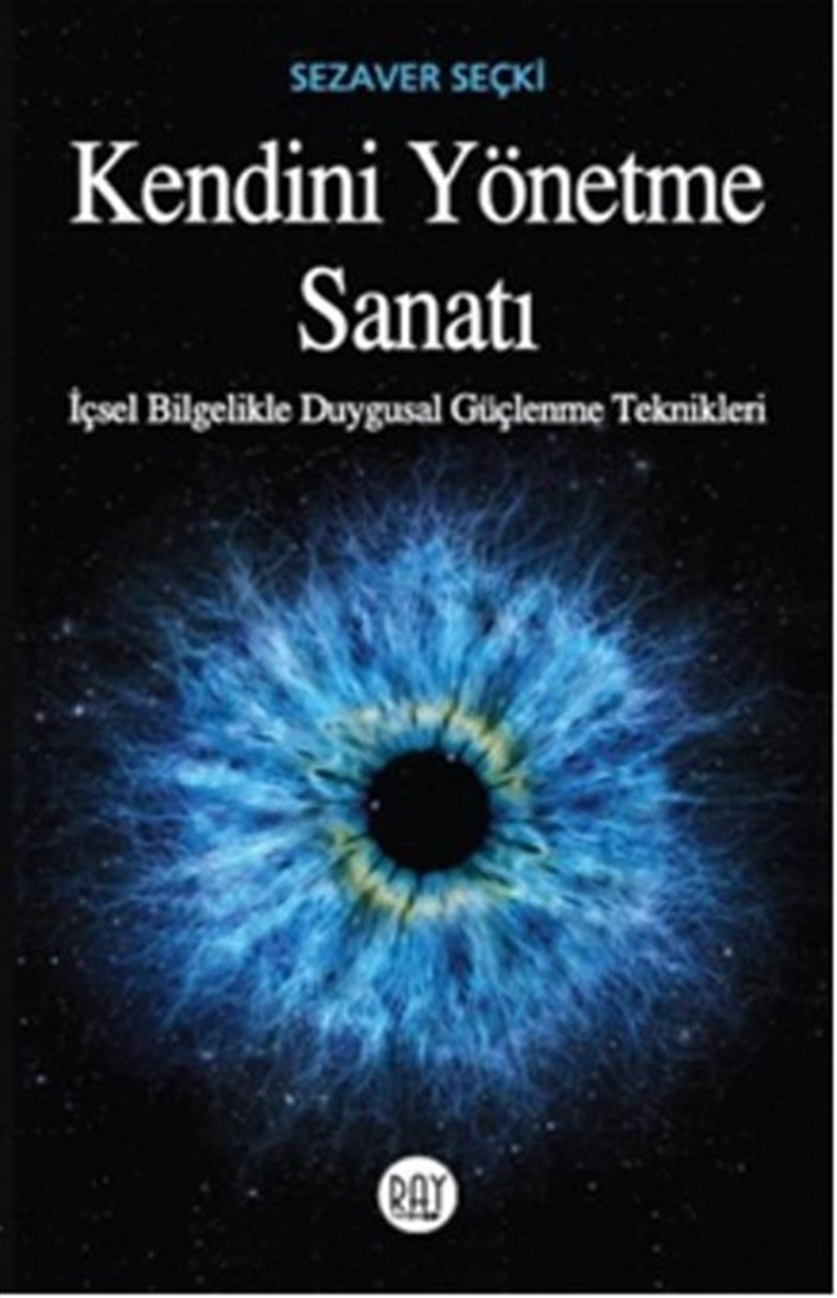 Sezaver SeçkiKişisel Gelişim KitaplarıKendini Yönetme Sanatı