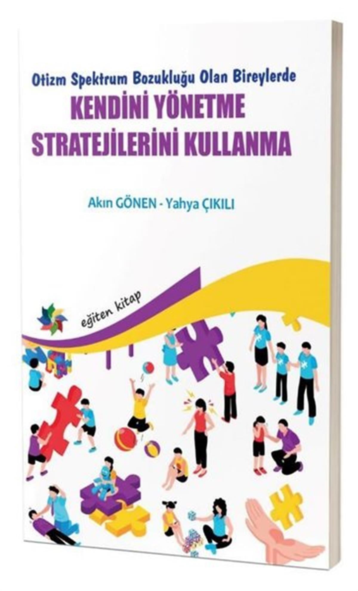 Akın GönenAile - ÇocukKendini Yönetme Stratejilerini Kullanma - Otizm Spektrum Bozukluğu Olan Bireylerde