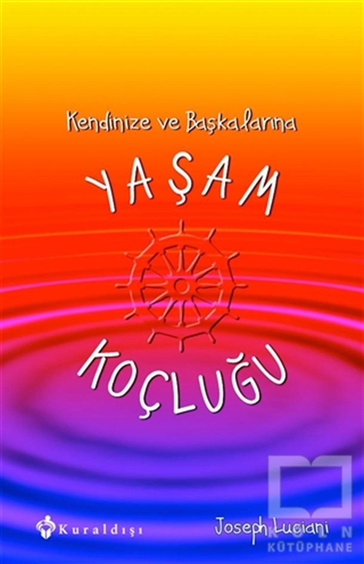 Joseph LucianiKişisel GelişimKendinize ve Başkalarına Yaşam Koçluğu
