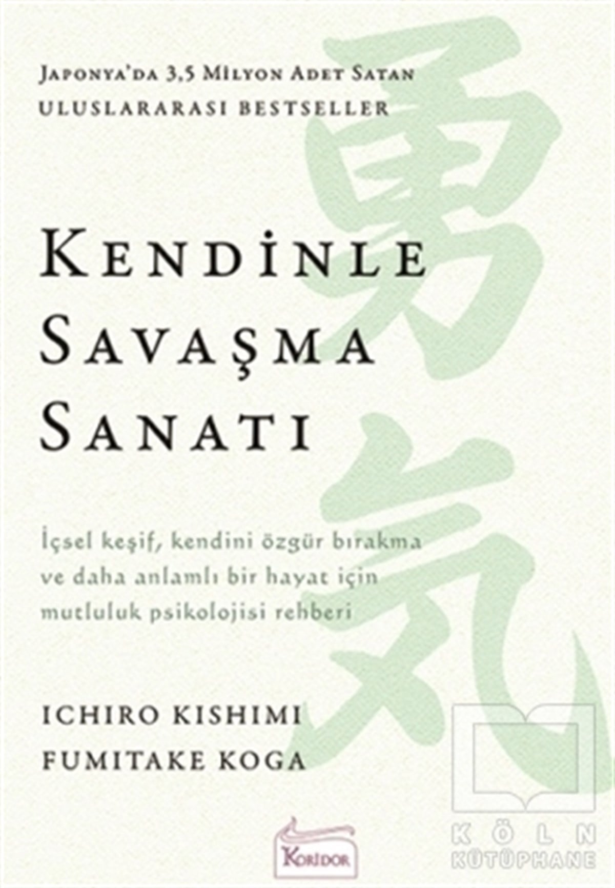 Ichiro KishimiKişisel GelişimKendinle Savaşma Sanatı