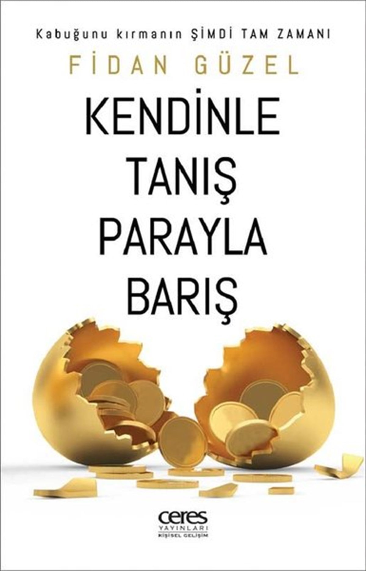 Fidan GüzelKişisel Gelişim KitaplarıKendinle Tanış Parayla Barış