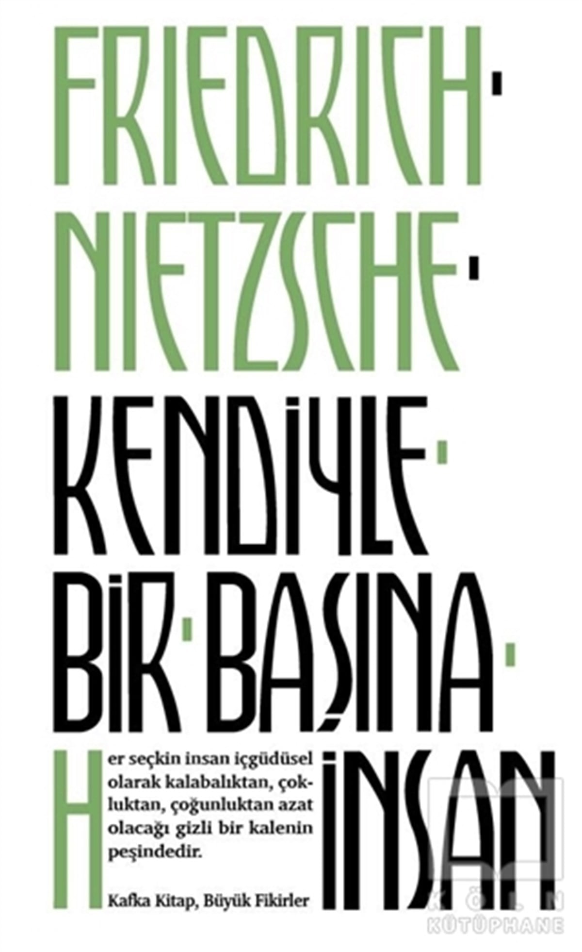 Friedrich Wilhelm NietzscheDiğerKendiyle Bir Başına İnsan