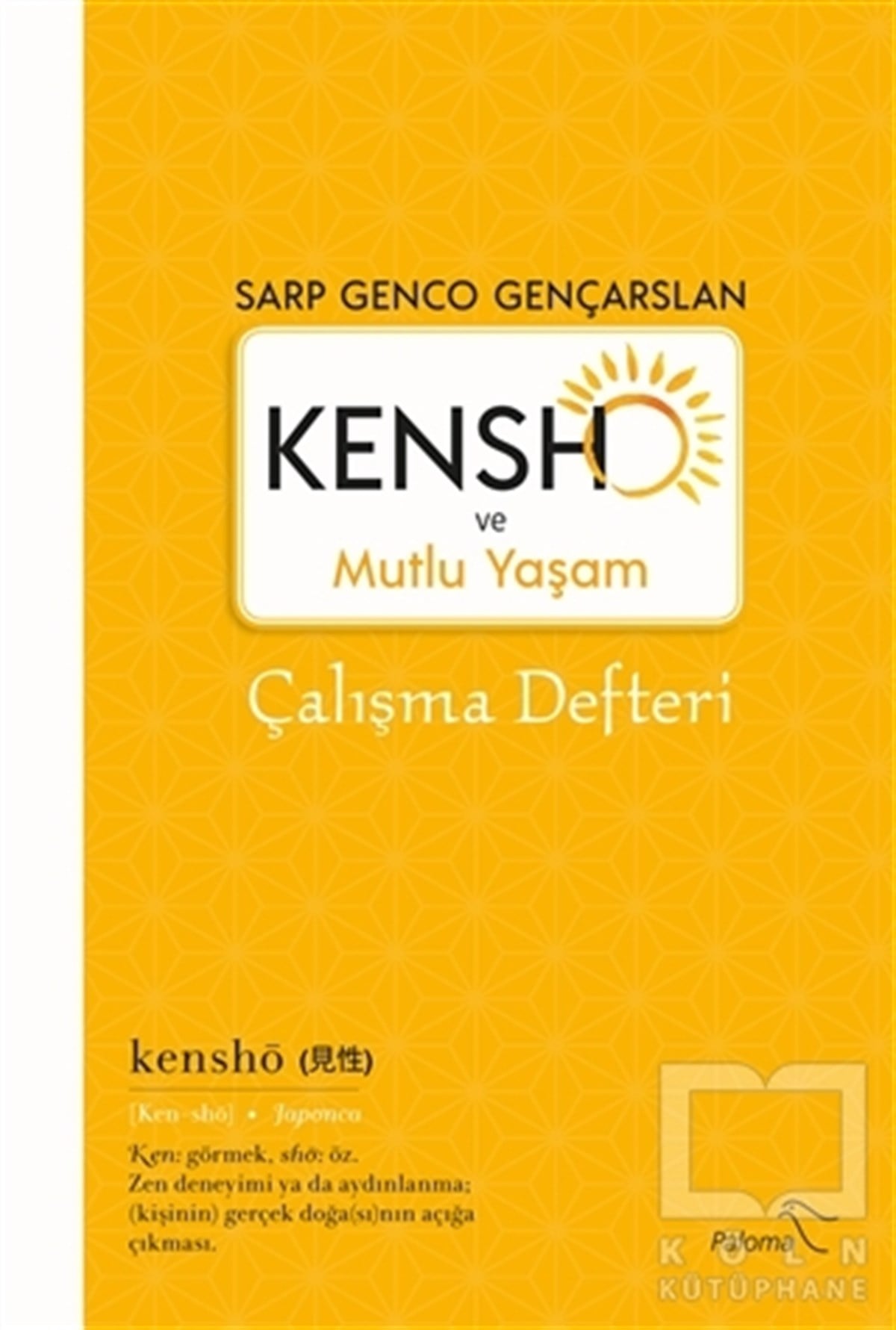 Sarp Genco GençarslanAjanda - Takvim - DefterKensho ve Mutlu Yaşam - Çalışma Defteri