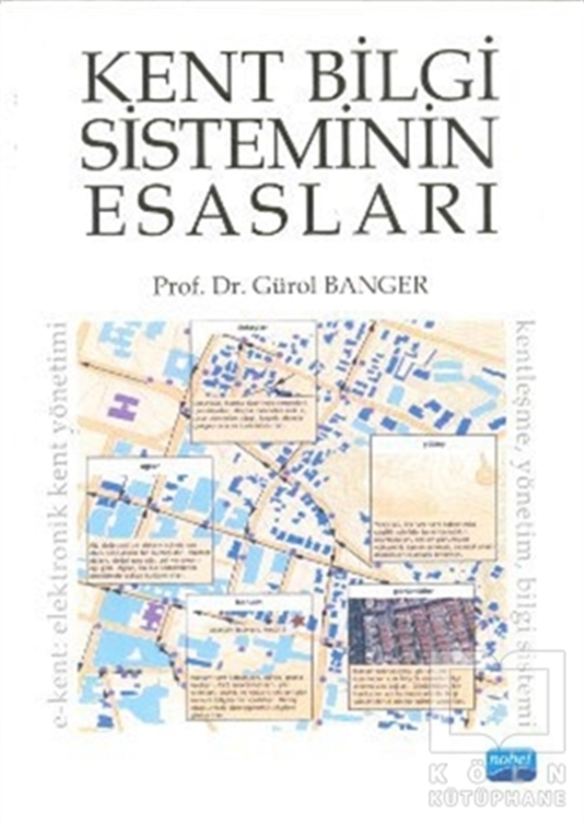 Gürol BangerAkademikKent Bilgi Sisteminin Esasları