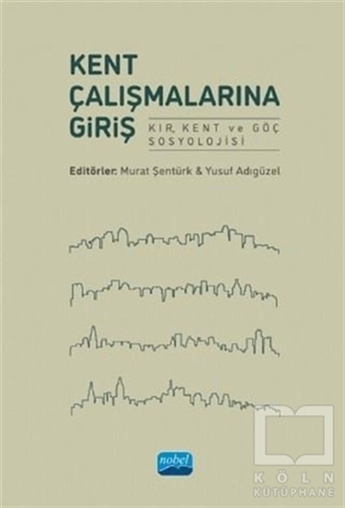Yusuf AdıgüzelAraştırma - İncelemeKent Çalışmalarına Giriş