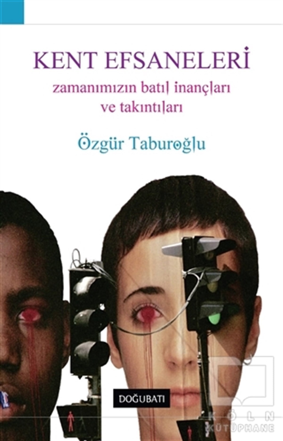 Özgür TaburoğluDiğerKent Efsaneleri
