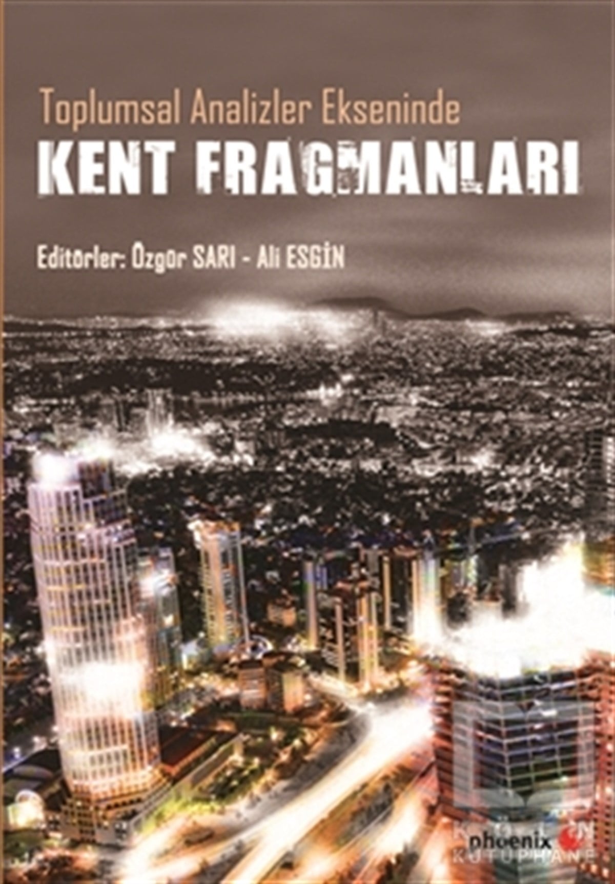 KolektifKentleşme, ModernleşmeKent Fragmanları