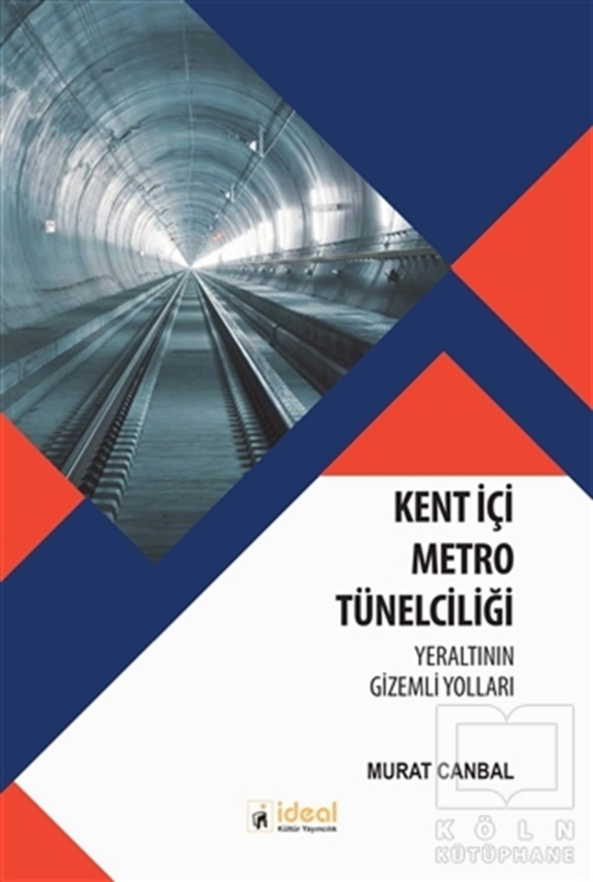 Murat CanbalMimarlıkKent İçi Metro Tünelciliği