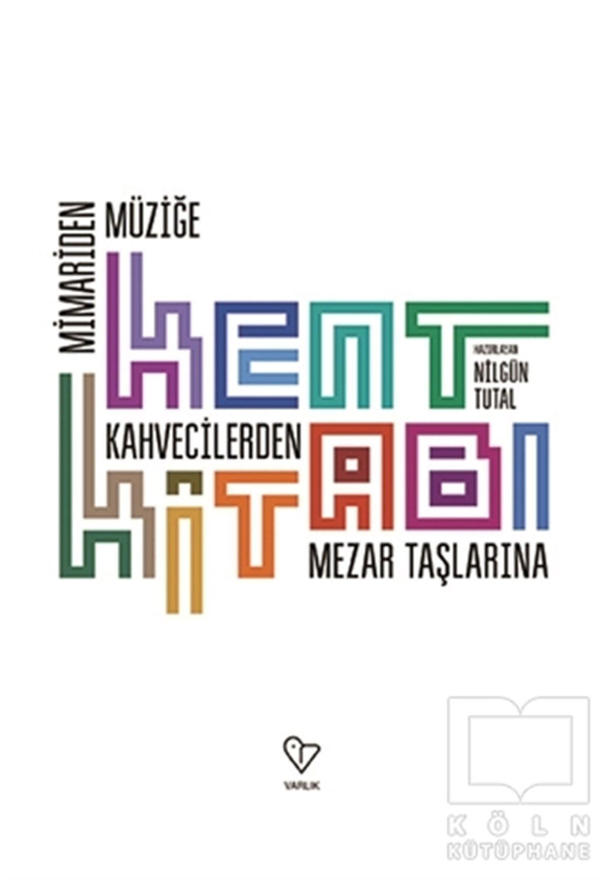 Nilgün TutalAraştırma - İncelemeKent Kitabı