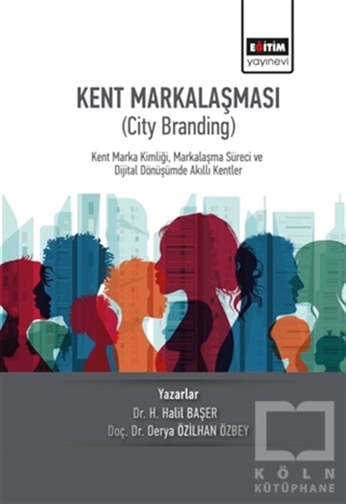 H. Halil Başerİşletme, Muhasebe, Maliye KitaplarıKent Markalaşması (City Branding)