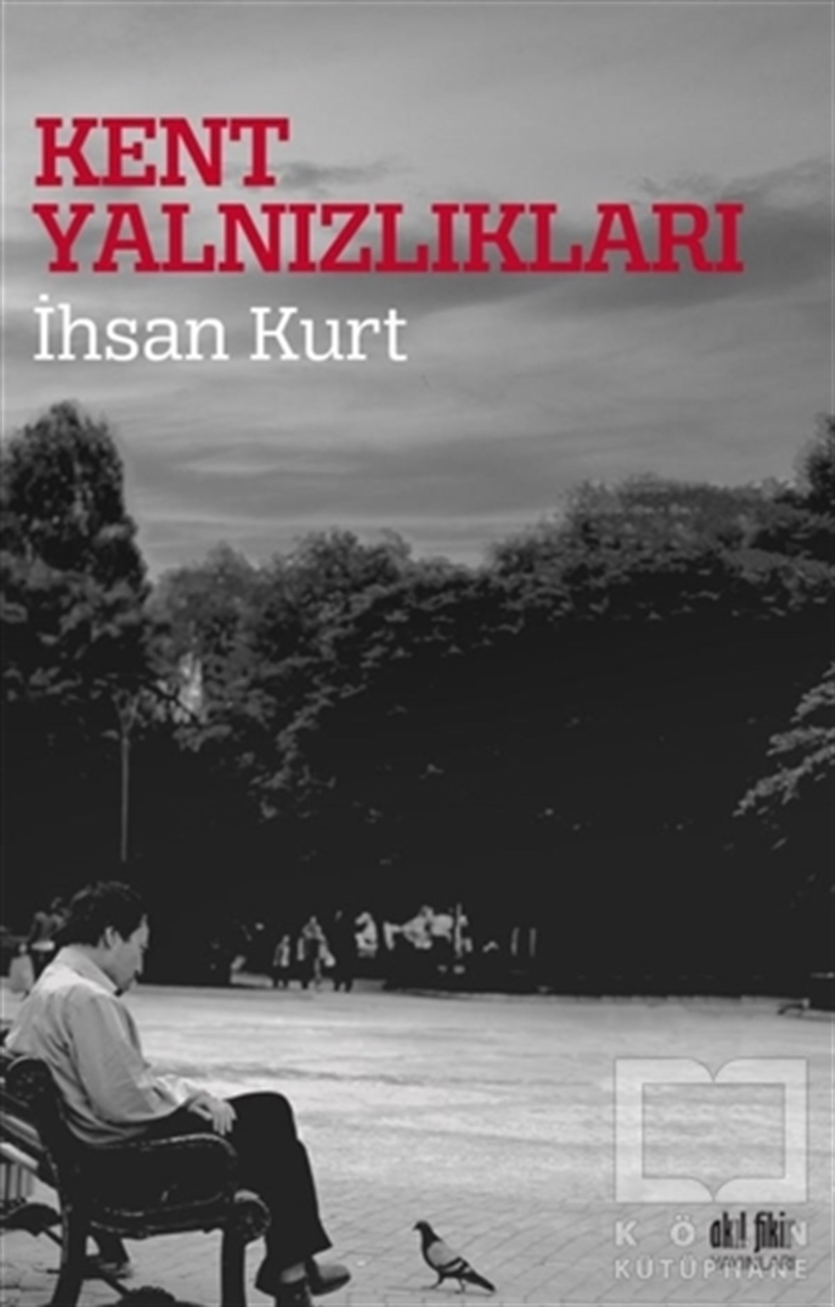 İhsan KurtDerlemeKent Yalnızlıkları