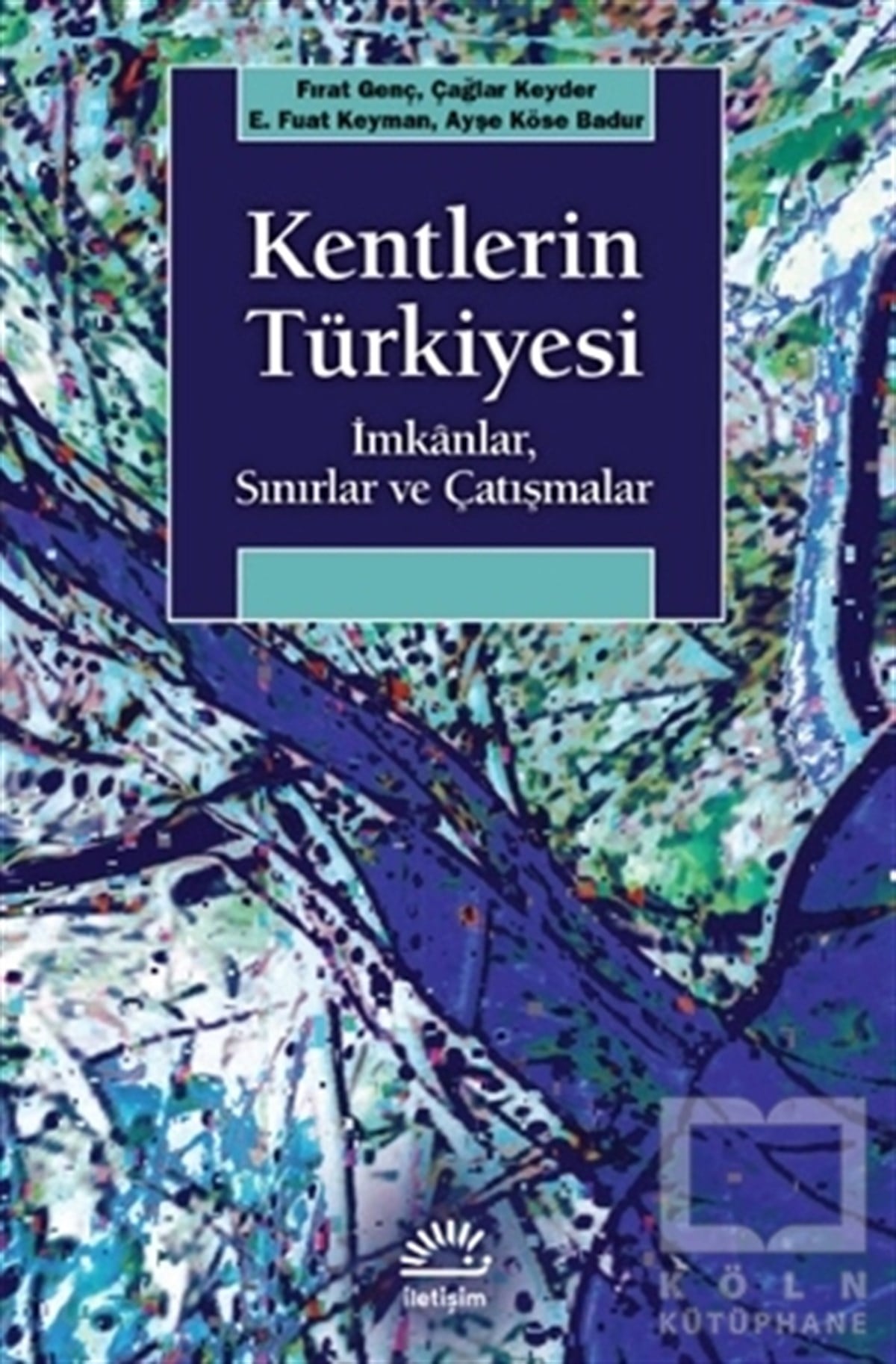 Fırat GençAraştırma & İnceleme ve Referans KitaplarıKentlerin Türkiyesi