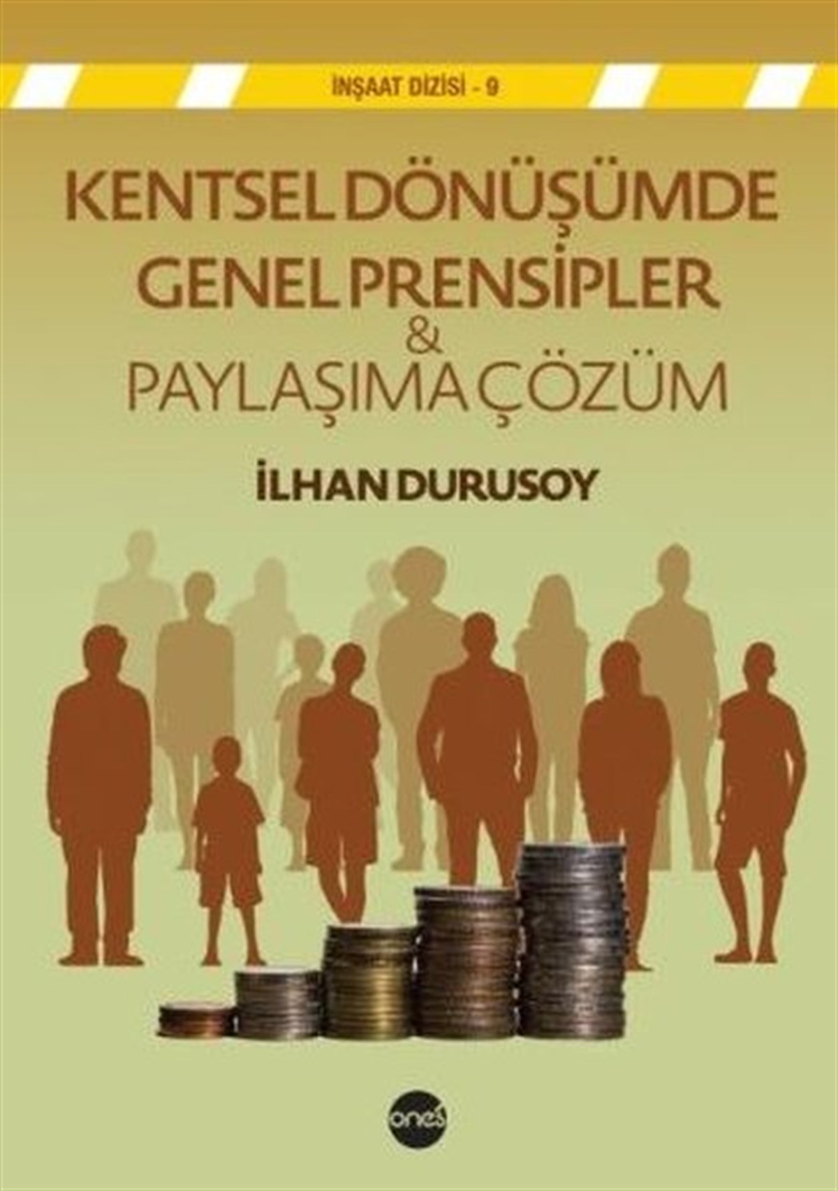 İlhan DurusoyHukuk Üzerine KitaplarKentsel Dönüşümde Genel Prensipler ve Paylaşıma Çözüm
