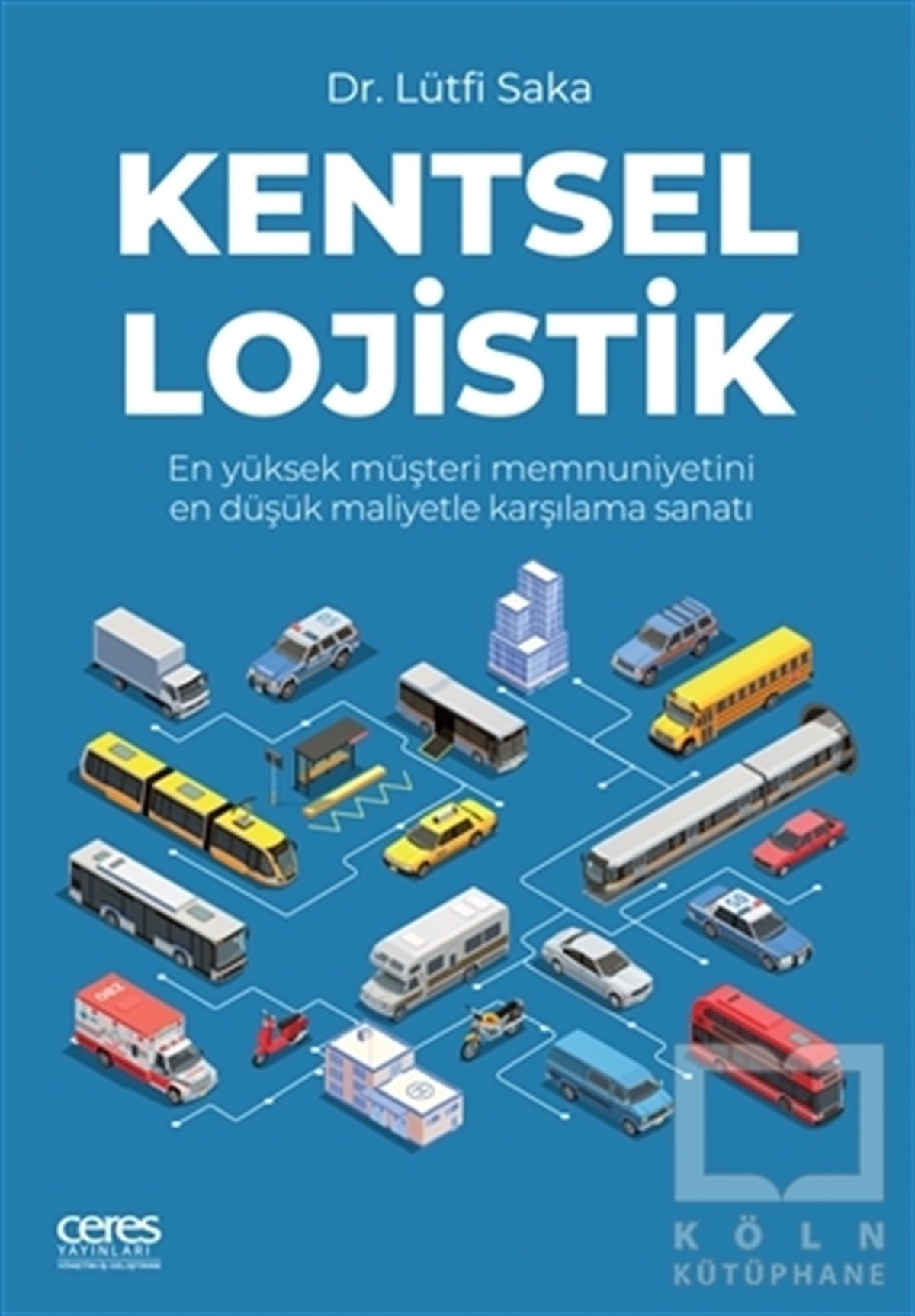 Lütfi Sakaİş Dünyası KitaplarıKentsel Lojistik