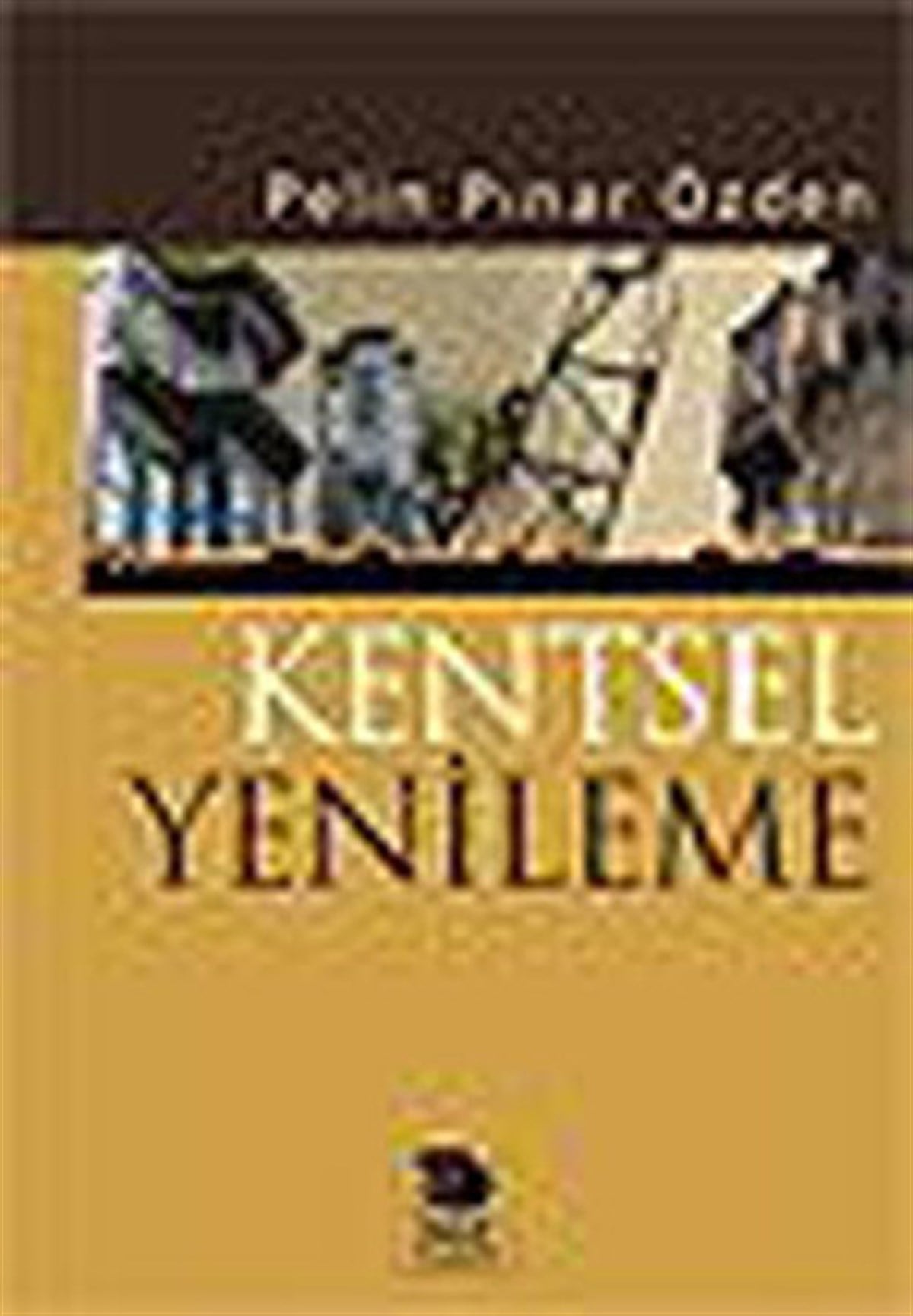 Pelin Pınar ÖzdenÇevre MühendisliğiKentsel Yenilenme