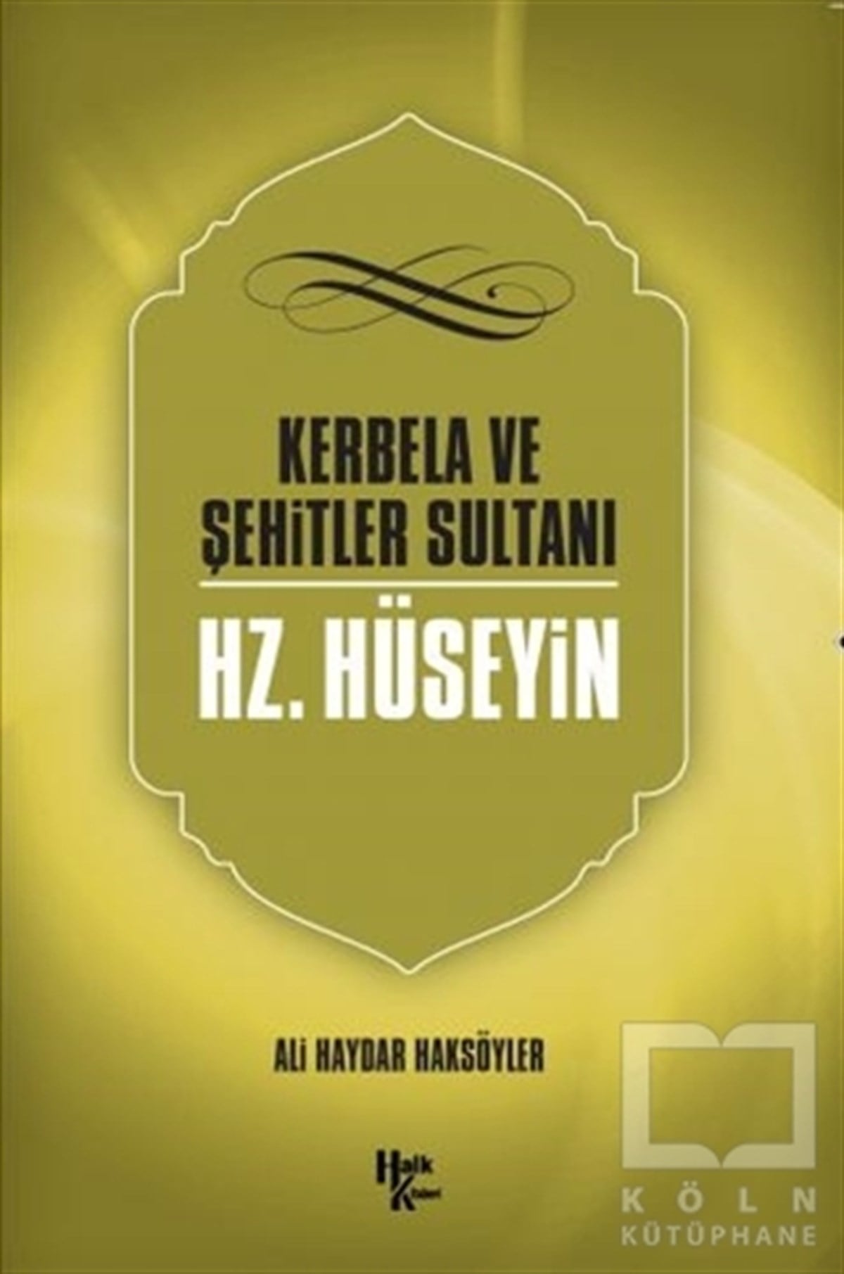 Ali Haydar HaksöylerTasavvuf KitaplarıKerbela ve Şehitler Sultanı Hz. Hüseyin