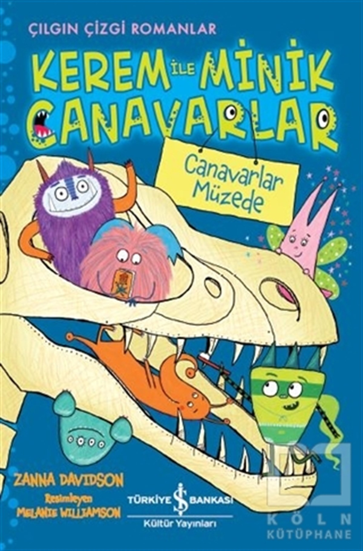 Zanna DavidsonHikayelerKerem ile Minik Canavarlar - Canavarlar Müzede
