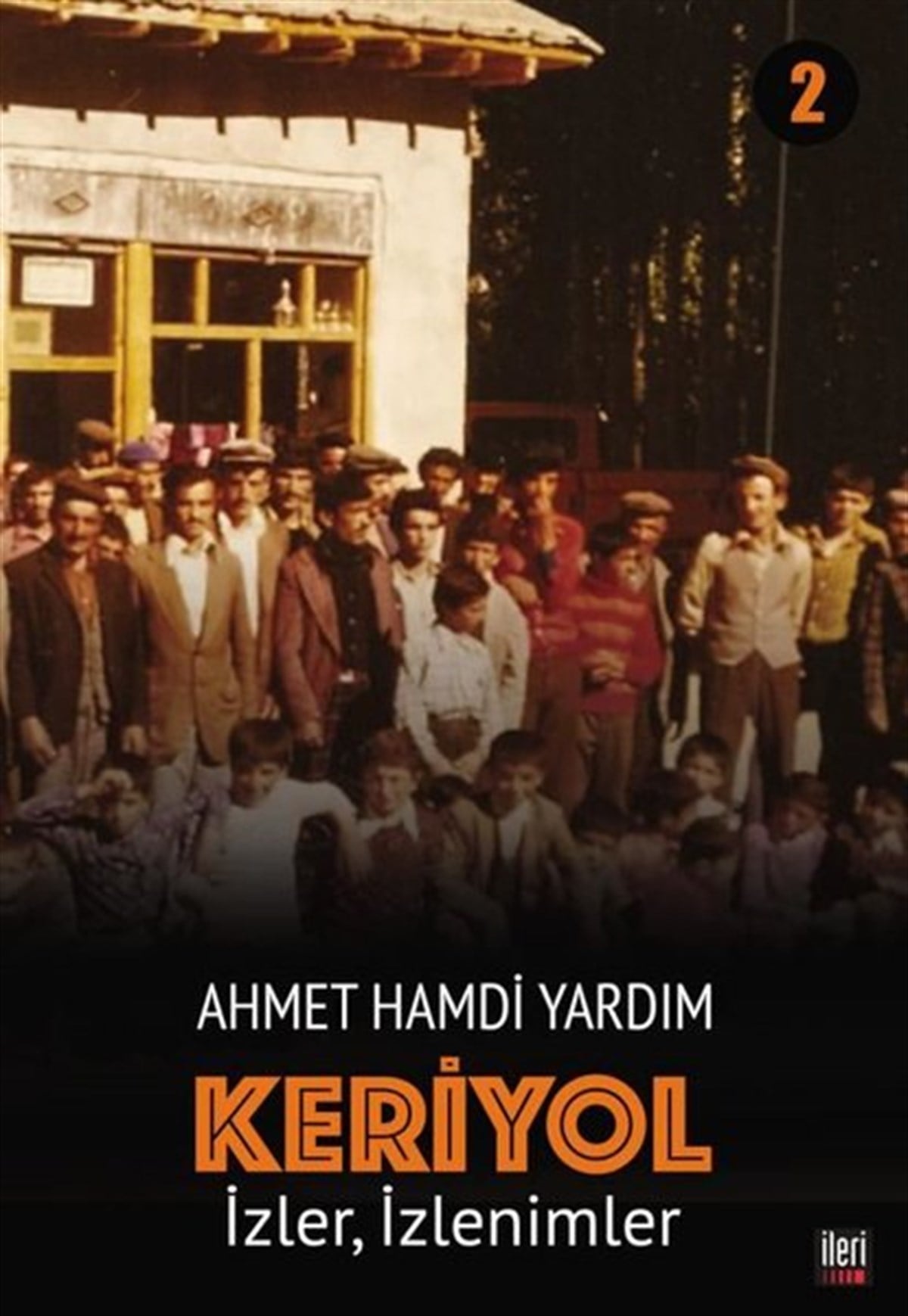 Ahmet Hamdi YardımAnı & Mektup & Günlük KitaplarıKeriyol 2: İzler - İzlenimler