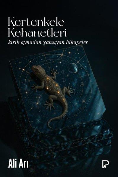 Ali ArıTürk RomaniKertenkele Kehanetleri - Kırık Aynadan Yansıyan Hikayeler