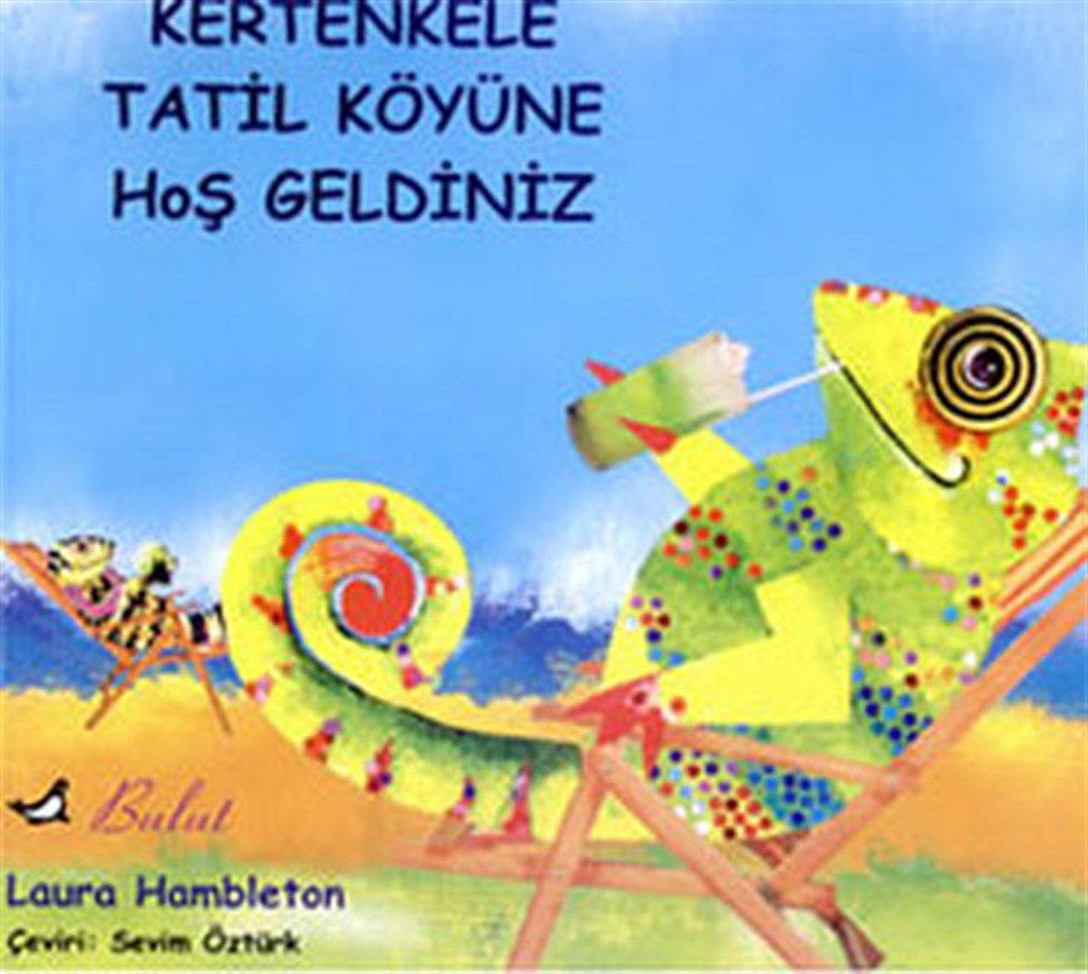 Laura HambletonÇocuk Hikaye KitaplarıKertenkele Tatil Köyü'ne Hoşgeldiniz