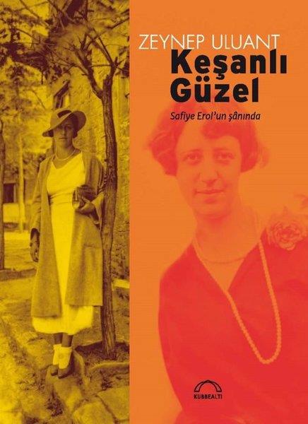 Zeynep UluantDinKeşanlı Güzel - Safiye Erol'un Şanında