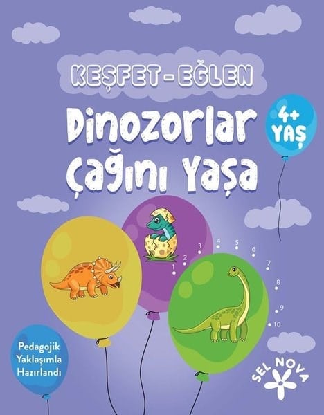KolektifEgitim Etkinlik KitaplariKeşfet - Eğlen: Dinozorlar Çağını Yaşa 4+ Yaş