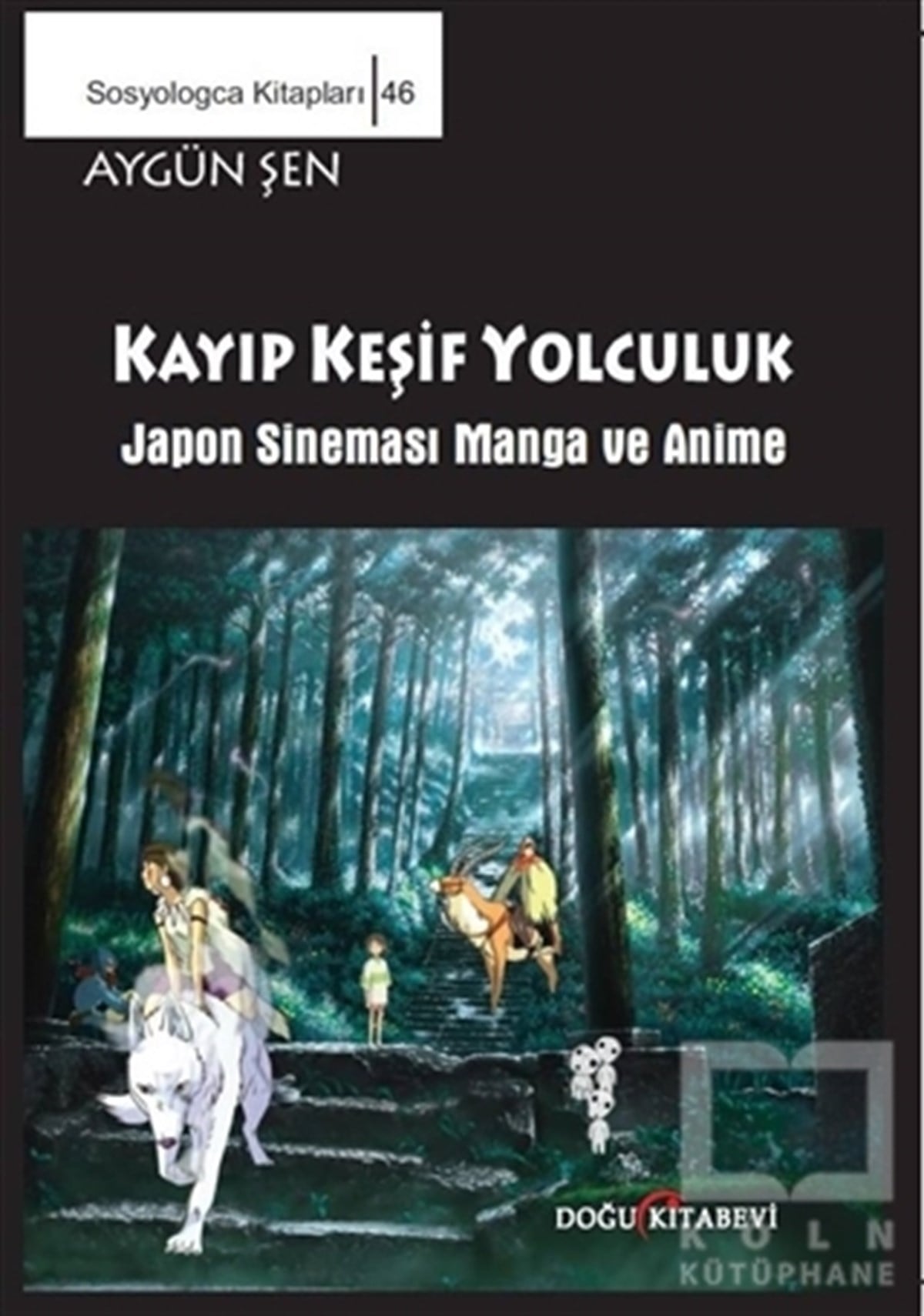 Aygün ŞenReferans KitaplarKeşif Yolculuk - Japon Sineması Manga ve Anime