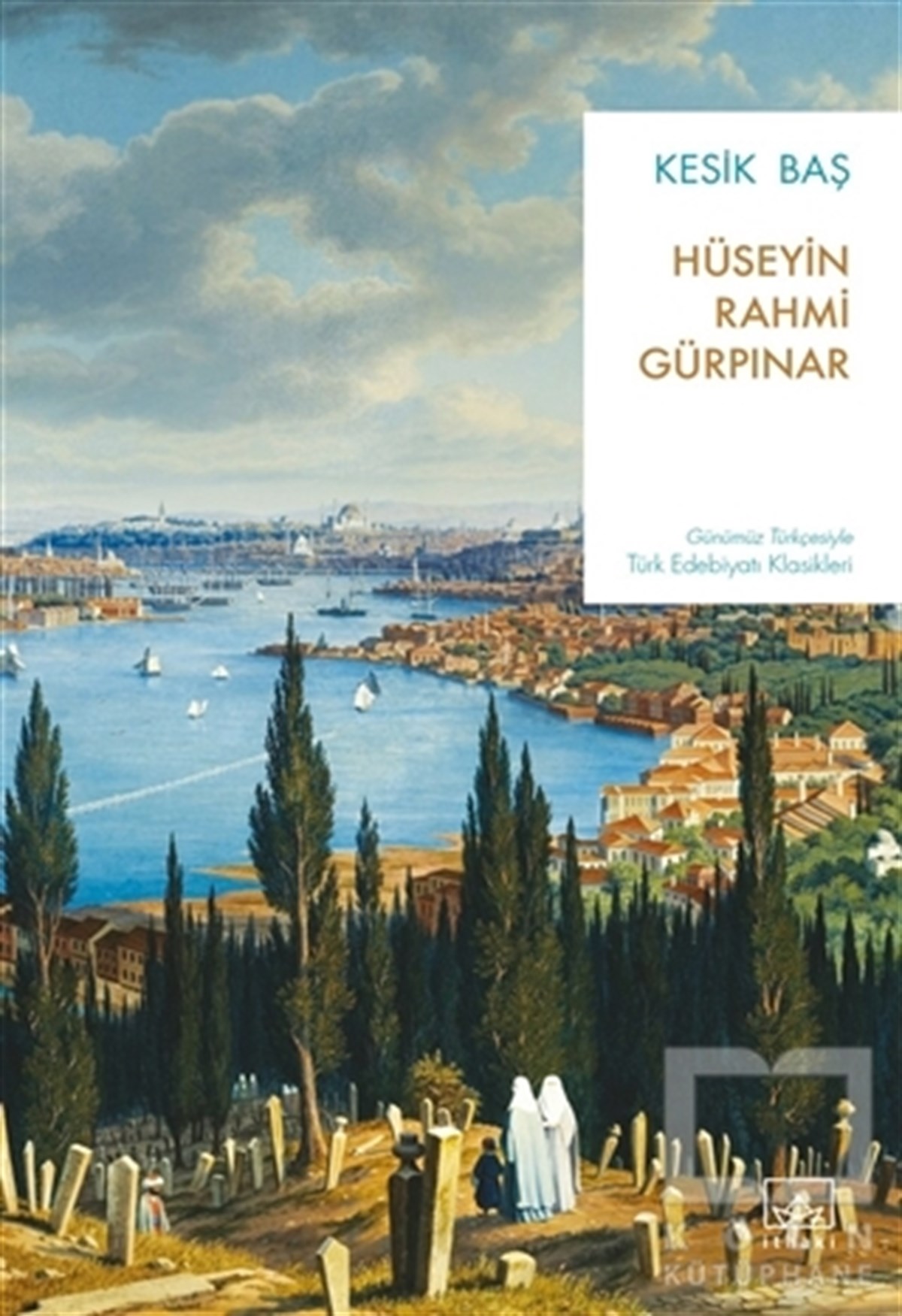 Hüseyin Rahmi GürpınarDünya Klasikleri & Klasik KitaplarKesik Baş