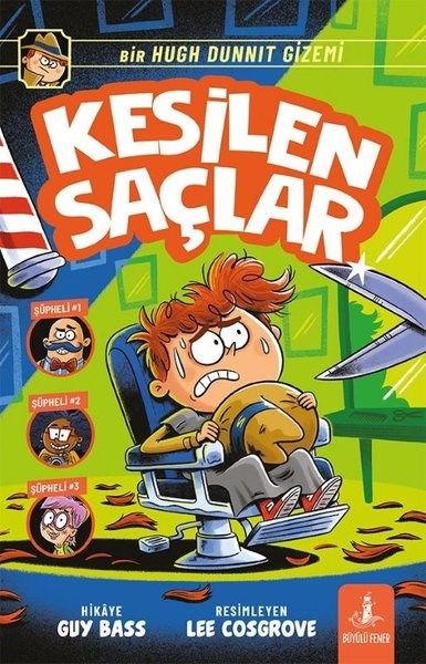 Guy BassÇocuk Gençlik RomanlarıKesilen Saçlar - Bir Hugh Dunnıt Gizemi