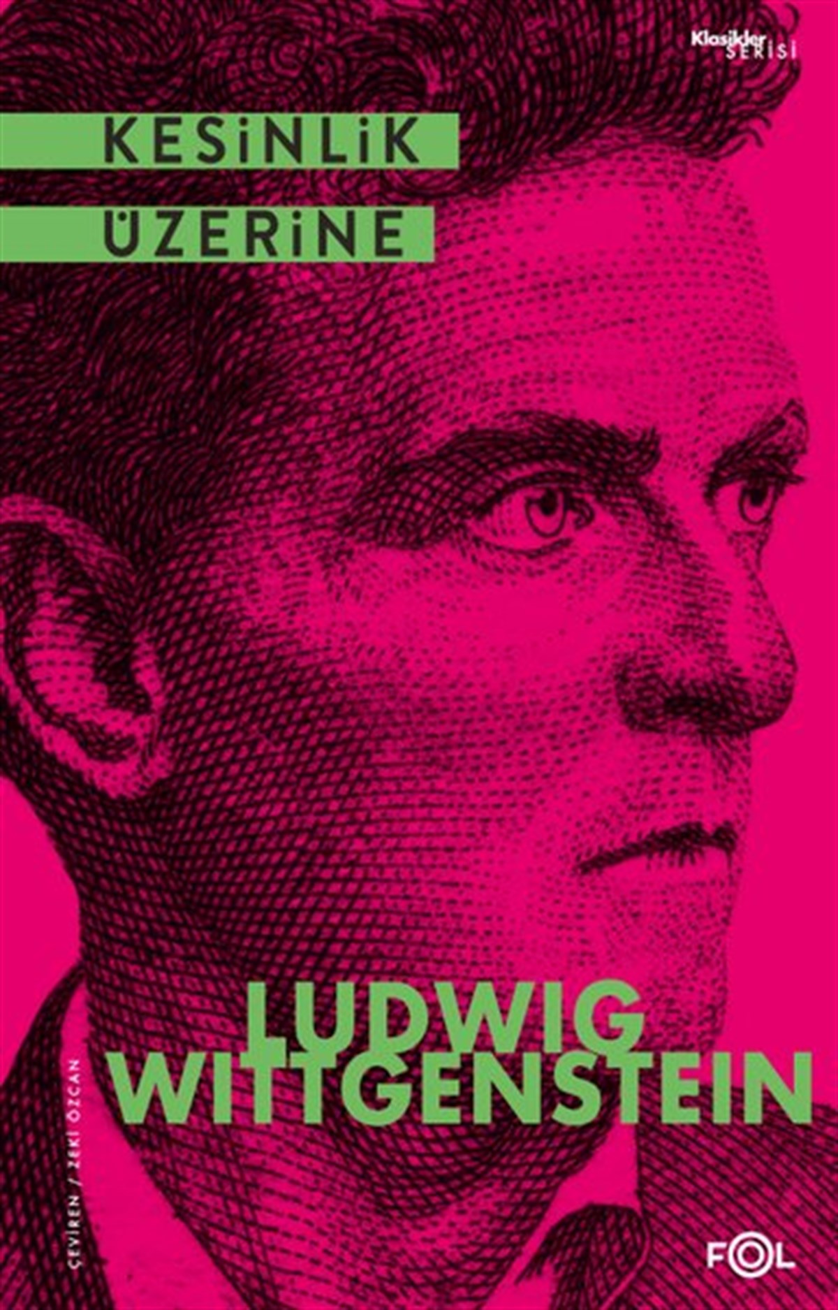 Ludwig WittgensteinFelsefe BilimiKesinlik Üzerine - Klasikler Serisi