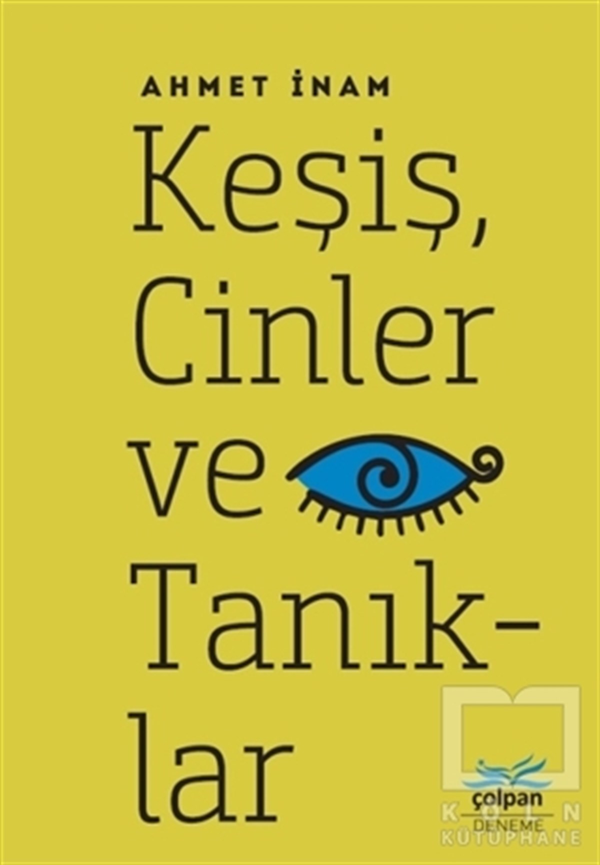 Ahmet İnamDenemeKeşiş, Cinler ve Tanıklar